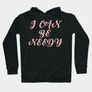 Needy Hoodie